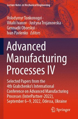 Advanced Manufacturing Processes IV 1