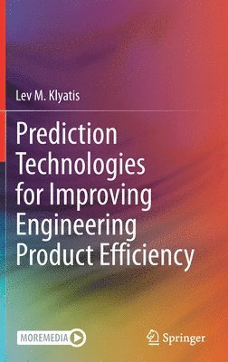 bokomslag Prediction Technologies for Improving Engineering Product Efficiency