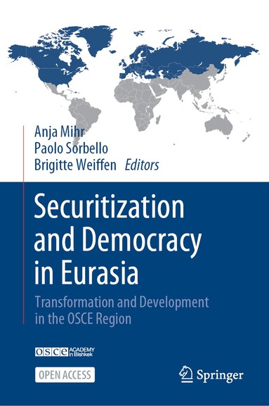 Anja Mihr, Paolo Sorbello, Brigitte Weiffen - Securitization and Democracy in Eurasia, Inbunden