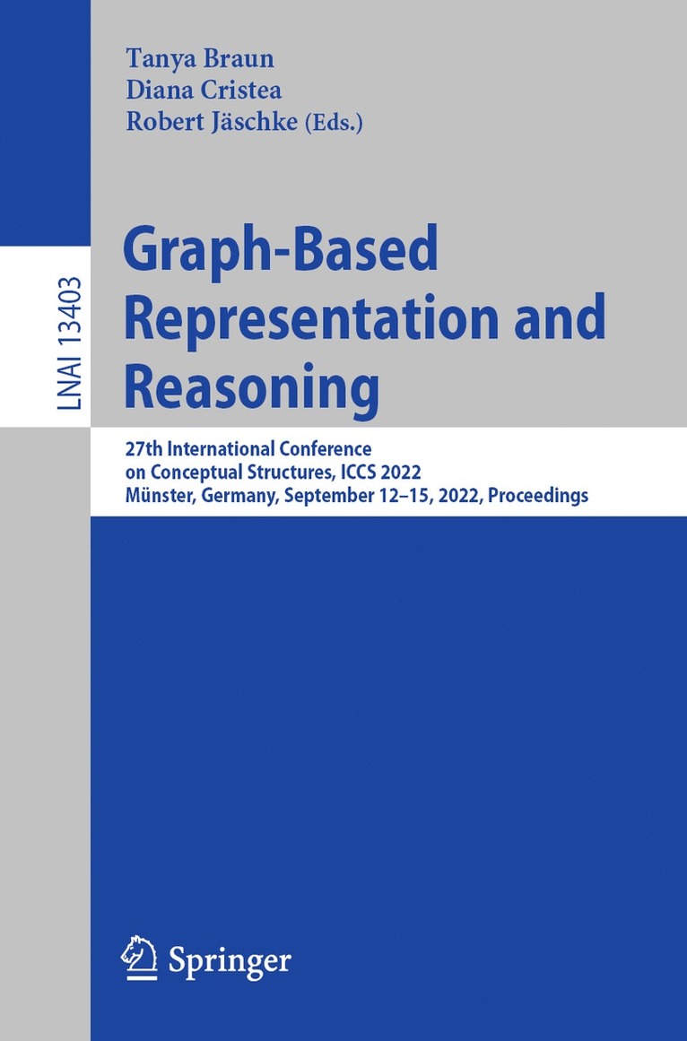 Tanya Braun, Diana Cristea, Robert Jäschke, Robert Jaschke - Graph-Based Representation and Reasoning, Häftad