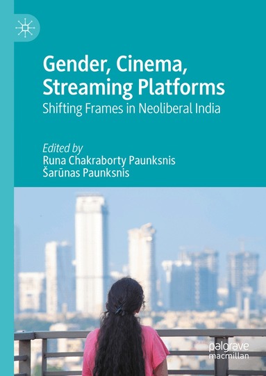 Runa Chakraborty Paunksnis, Šarūnas Paunksnis - Gender, Cinema, Streaming Platforms, Inbunden