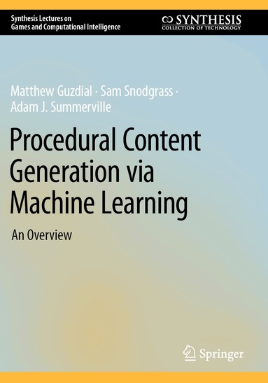 Matthew Guzdial, Sam Snodgrass, Adam J. Summerville - Procedural Content Generation via Machine Learning, Häftad