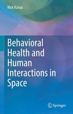 Behavioral Health and Human Interactions in Space 1