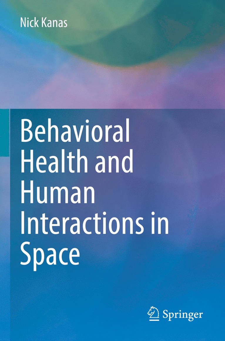 Nick Kanas - Behavioral Health and Human Interactions in Space, Häftad