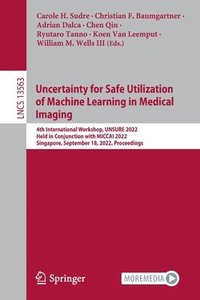 bokomslag Uncertainty for Safe Utilization of Machine Learning in Medical Imaging