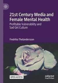 bokomslag 21st Century Media and Female Mental Health