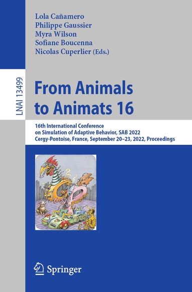 Lola Cañamero, Philippe Gaussier, Myra Wilson, Sofiane Boucenna, Nicolas Cuperlier - From Animals to Animats 16, Häftad