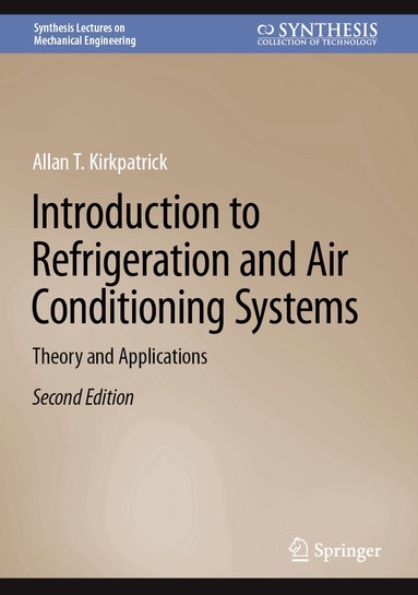 Allan T. Kirkpatrick - Introduction to Refrigeration and Air Conditioning Systems, Inbunden