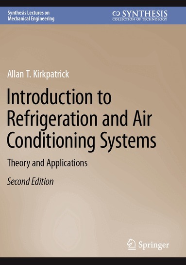 Allan T. Kirkpatrick - Introduction to Refrigeration and Air Conditioning Systems, Häftad