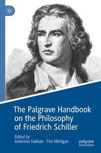 bokomslag The Palgrave Handbook on the Philosophy of Friedrich Schiller