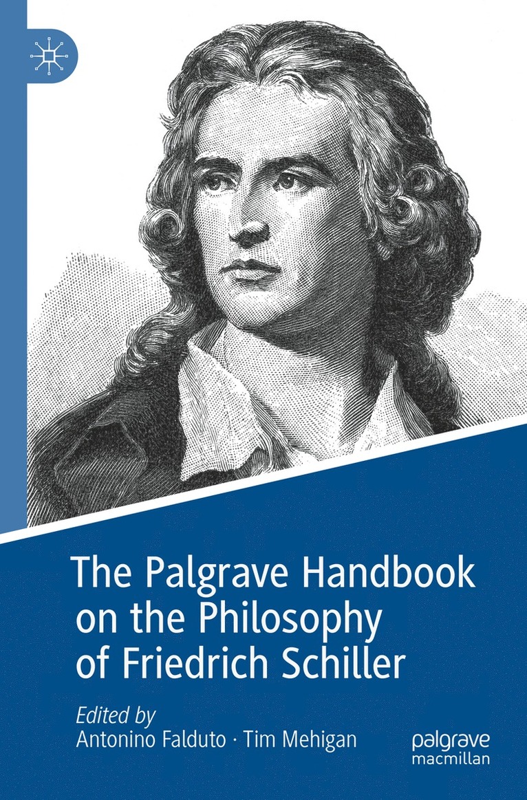 Palgrave Handbook on the Philosophy of Friedrich Schiller