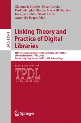 Linking Theory and Practice of Digital Libraries 1
