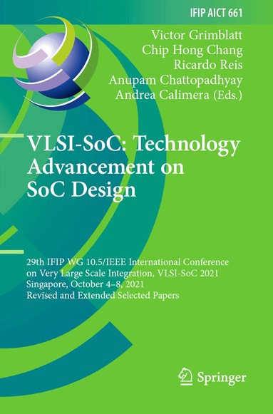 Victor Grimblatt, Chip Hong Chang, Ricardo Reis, Anupam Chattopadhyay, Andrea Calimera - VLSI-SoC: Technology Advancement on SoC Design, Häftad