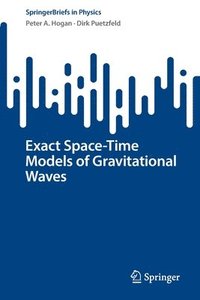 bokomslag Exact Space-Time Models of Gravitational Waves