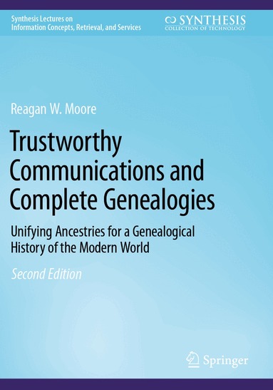Reagan W. Moore - Trustworthy Communications and Complete Genealogies, Häftad