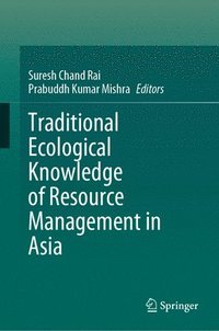 bokomslag Traditional Ecological Knowledge of Resource Management in Asia