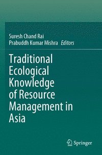 bokomslag Traditional Ecological Knowledge of Resource Management in Asia