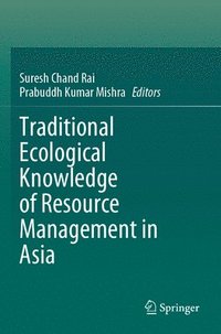 bokomslag Traditional Ecological Knowledge of Resource Management in Asia