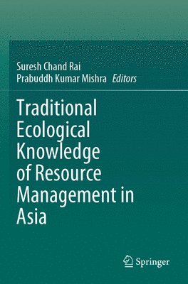 Traditional Ecological Knowledge of Resource Management in Asia 1