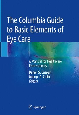 bokomslag Columbia Guide to Basic Elements of Eye Care