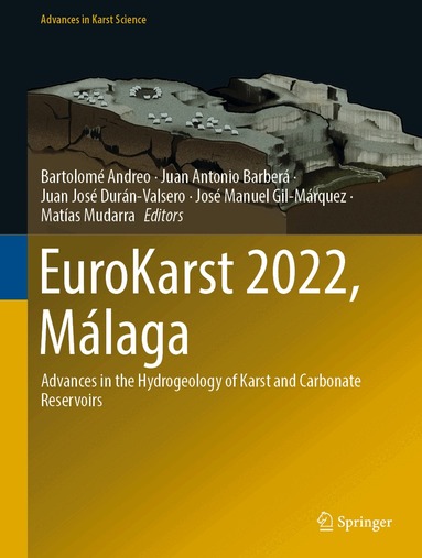 Bartolomé Andreo, Juan Antonio Barberá, Juan José Durán-Valsero, José Manuel Gil-Márquez, Matías Mudarra - EuroKarst 2022, Málaga, Inbunden