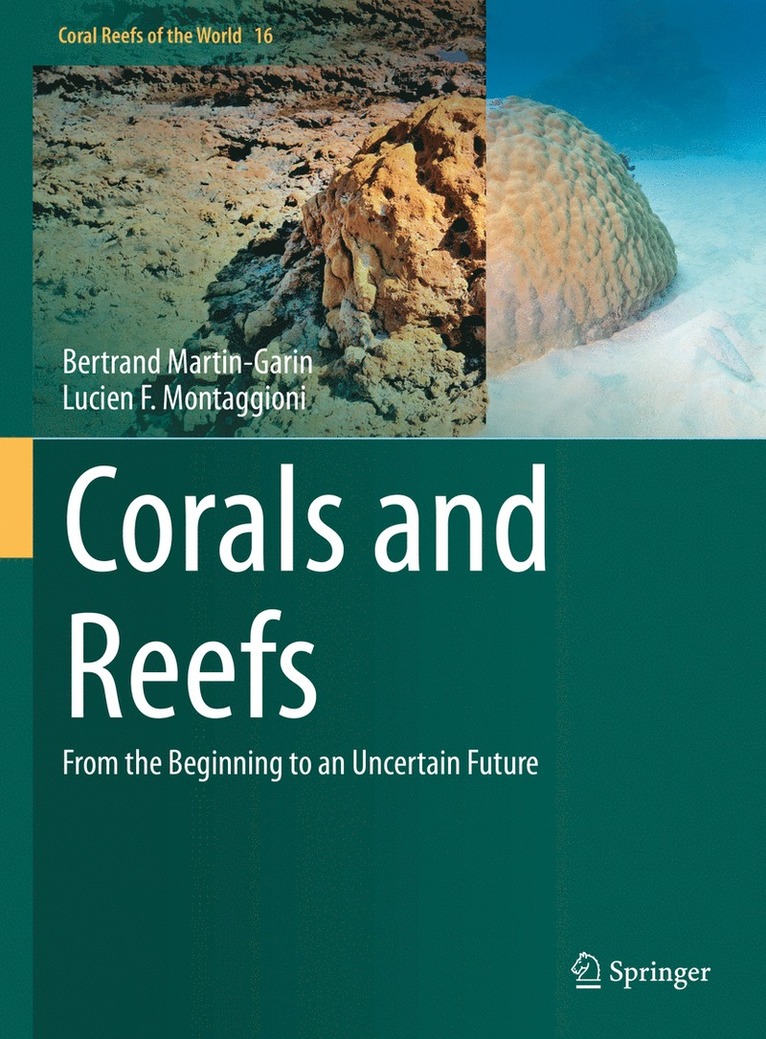 Bertrand Martin-Garin, Lucien F. Montaggioni - Corals and Reefs, Inbunden