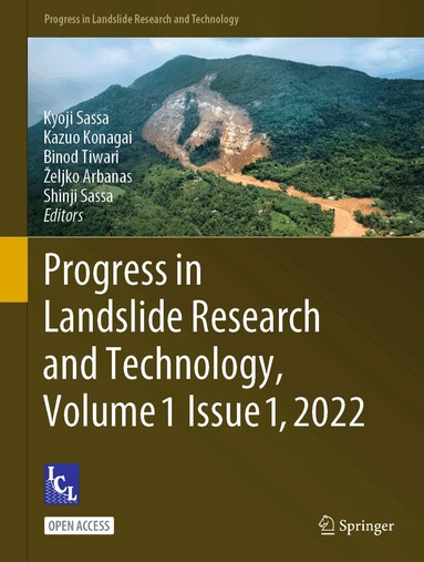 Kyoji Sassa, Kazuo Konagai, Binod Tiwari, Željko Arbanas, Shinji Sassa - Progress in Landslide Research and Technology, Volume 1 Issue 1, 2022, Inbunden