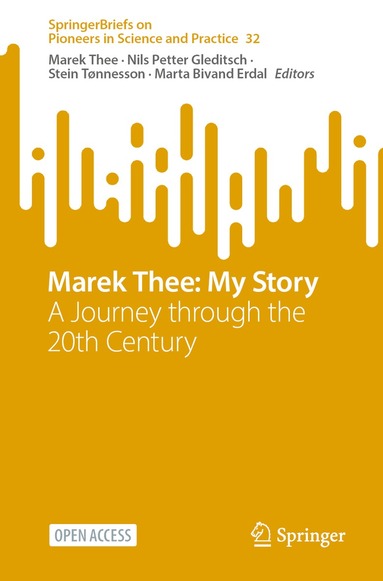 Marek Thee, Nils Petter Gleditsch, Stein Tønnesson, Marta Bivand Erdal - Marek Thee: My Story, Häftad
