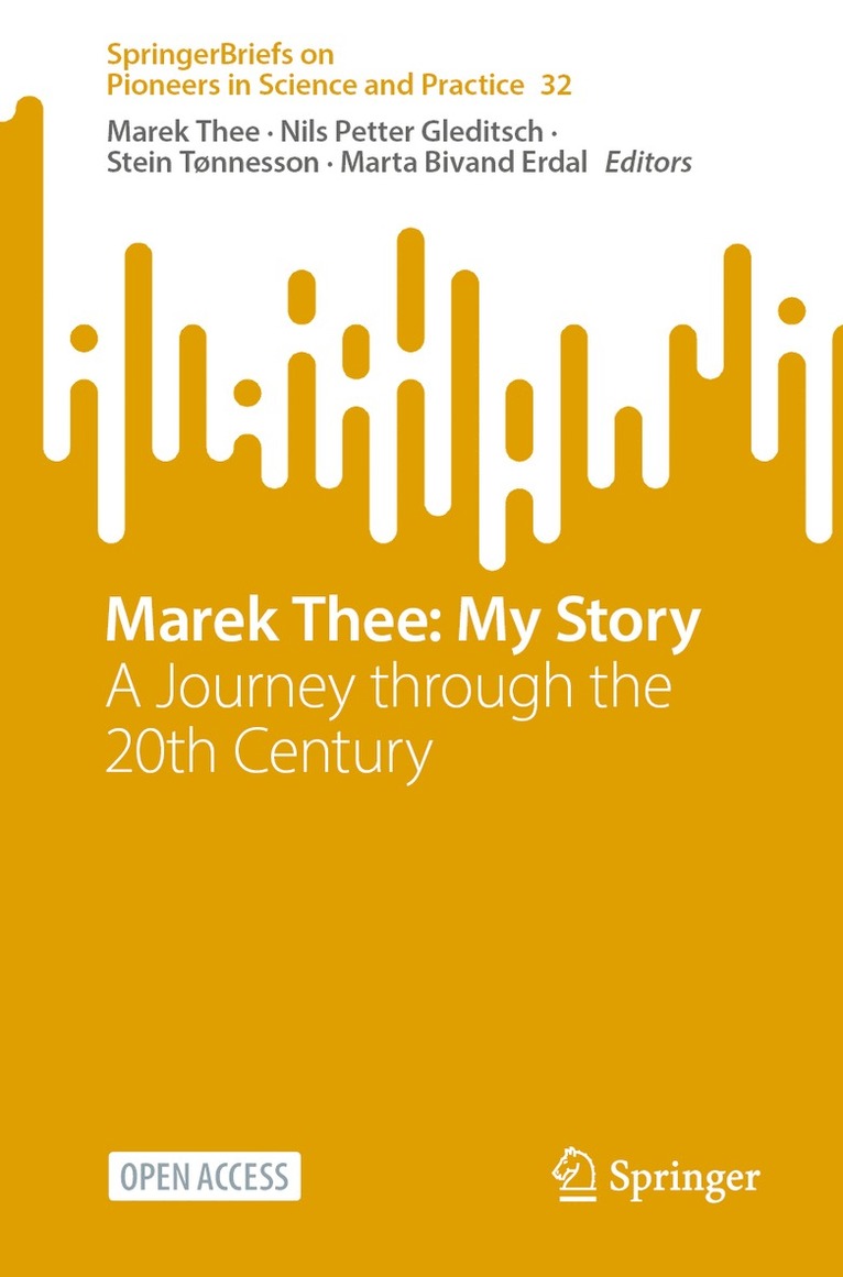 Marek Thee, Nils Petter Gleditsch, Stein Tønnesson, Marta Bivand Erdal - Marek Thee: My Story, Häftad