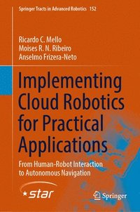 bokomslag Implementing Cloud Robotics for Practical Applications