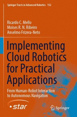 Implementing Cloud Robotics for Practical Applications 1