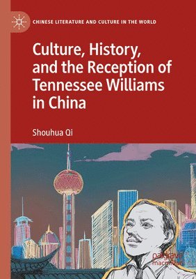 Culture, History, and the Reception of Tennessee Williams in China 1