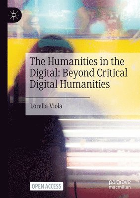 The Humanities in the Digital 1