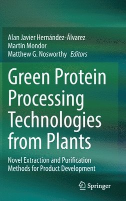 Green Protein Processing Technologies from Plants 1