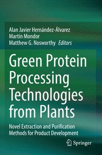 bokomslag Green Protein Processing Technologies from Plants