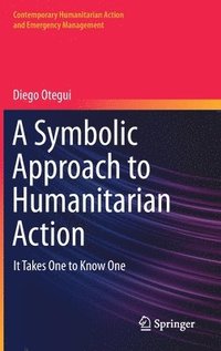 bokomslag A Symbolic Approach to Humanitarian Action