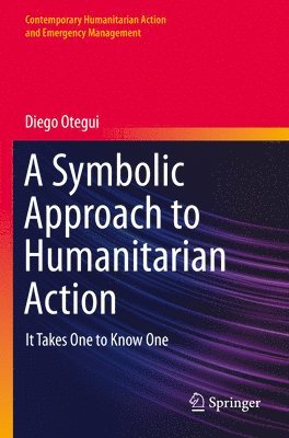 Diego Otegui - Symbolic Approach to Humanitarian Action, Häftad