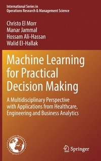 bokomslag Machine Learning for Practical Decision Making