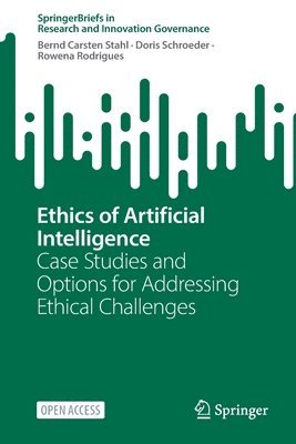 Bernd Carsten Stahl, Doris Schroeder, Rowena Rodrigues - Ethics of Artificial Intelligence, Häftad