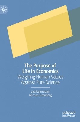 The Purpose of Life in Economics 1