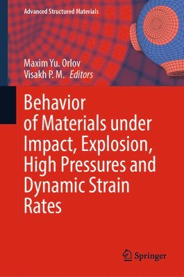 bokomslag Behavior of Materials under Impact, Explosion, High Pressures and Dynamic Strain Rates