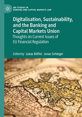 Digitalisation, Sustainability, and the Banking and Capital Markets Union 1