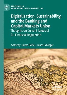 Digitalisation, Sustainability, and the Banking and Capital Markets Union 1