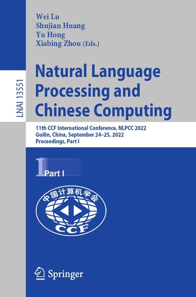 Wei Lu, Shujian Huang, Yu Hong, Xiabing Zhou - Natural Language Processing and Chinese Computing, Häftad