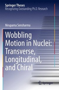bokomslag Wobbling Motion in Nuclei: Transverse, Longitudinal, and Chiral