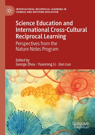 bokomslag Science Education and International Cross-Cultural Reciprocal Learning