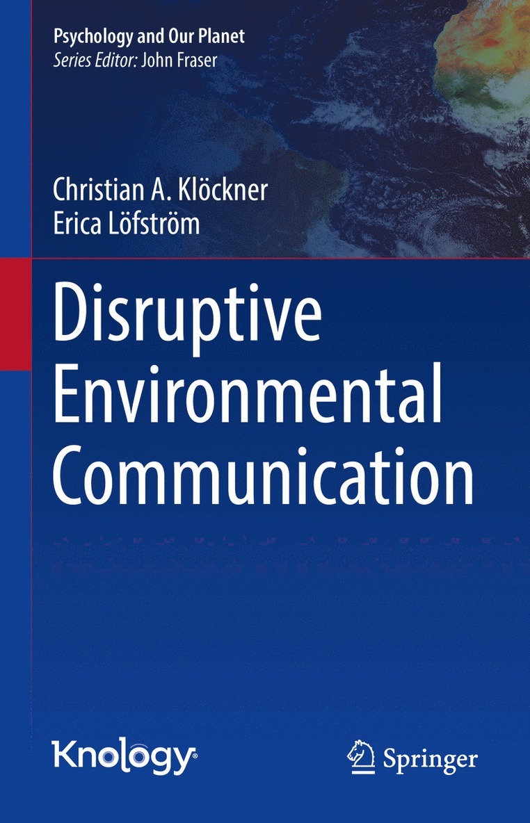 Christian A. Klöckner, Erica Löfström, Christian A. Klockner, Erica Lofstrom - Disruptive Environmental Communication, Inbunden