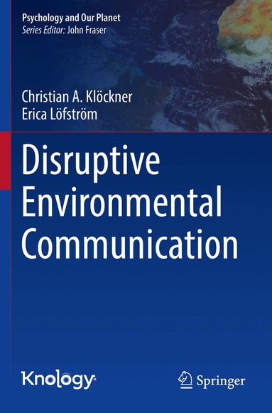 Christian A. Klöckner, Erica Löfström - Disruptive Environmental Communication, Häftad