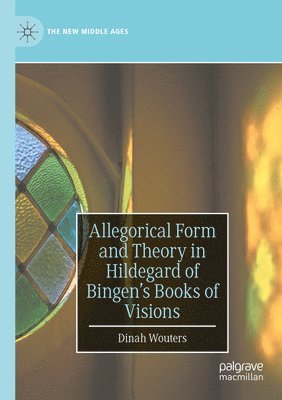 bokomslag Allegorical Form and Theory in Hildegard of Bingens Books of Visions