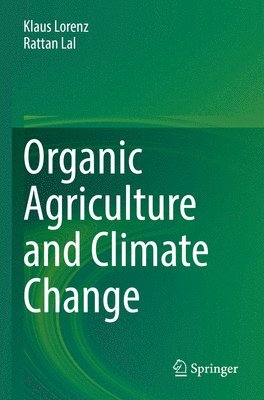 Klaus Lorenz, Rattan Lal - Organic Agriculture and Climate Change, Häftad